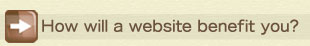 How a website will benefit you!